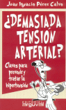 DEMASIADA TENSION ARTERIAL ?