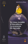 MANO INVISIBLE AL DESCUBIERTO ECONOMIA DE MEDO