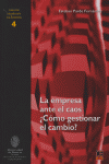 EMPRESA ANTE EL CAOS COMO GESTIONAR EL CAMBIO