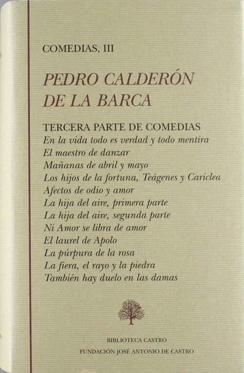 PEDRO CALDERON DE LA BARCA, COMEDIAS III