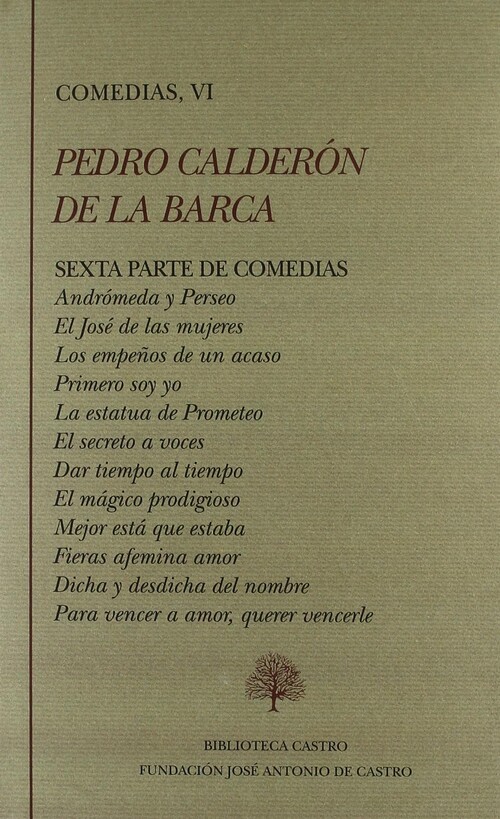 PEDRO CALDERON DE LA BARCA, COMEDIAS VI