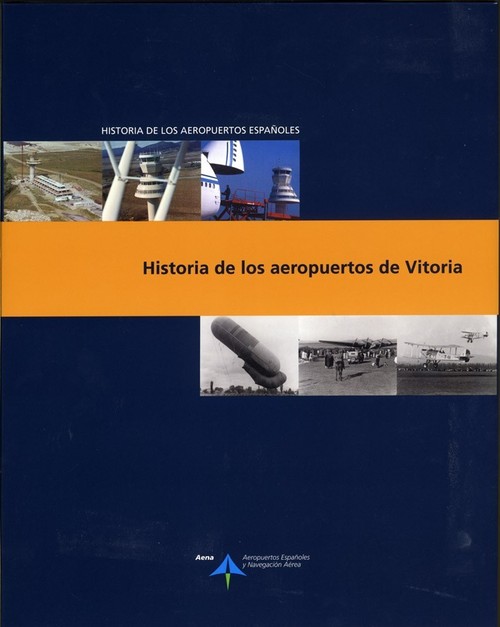 HISTORIA DE LOS AEROPUERTOS DE VITORIA