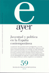 AYER 59 JUVENTUD Y POLITICA ESPA�A CONTEMPORANEA