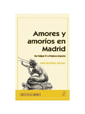 AMORES Y AMORIOS EN MADRID