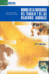 MANUAL DE LA SOCIOLOGIA DEL TRABAJO Y DE LAS RELACIONES LABO