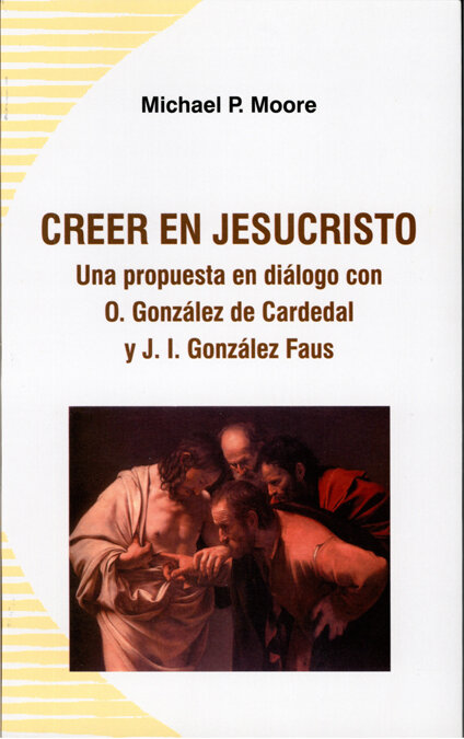 CREER EN JESUCRISTO. EN DIALOGO CON O.G. DE CARDEDAL Y J.I.G