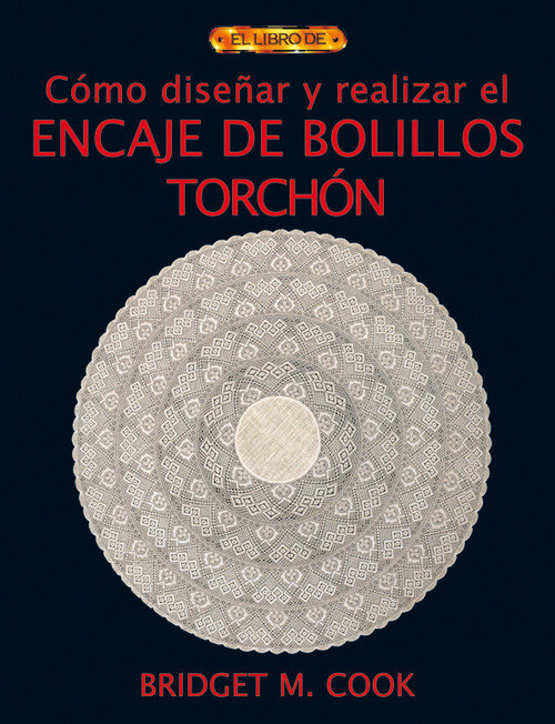 LIBRO DE COMO DISE�AR REALIZAR ENCAJE BOLILLOS TORCHON