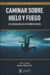 CAMINAR SOBRE HIELO Y FUEGO