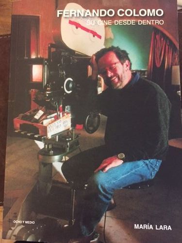 FERNANDO COLOMO, SU CINE DESDE DENTRO