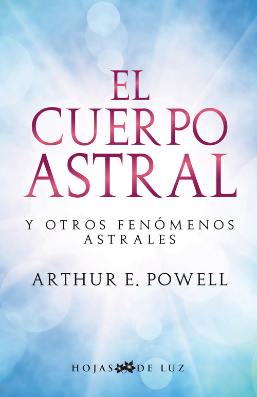 CUERPO ASTRAL Y OTROS FENOMENOS ASTRAL, EL