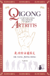 QIGONG. UN METODO PARA PREVENIR Y CURAR LA ARTRITIS