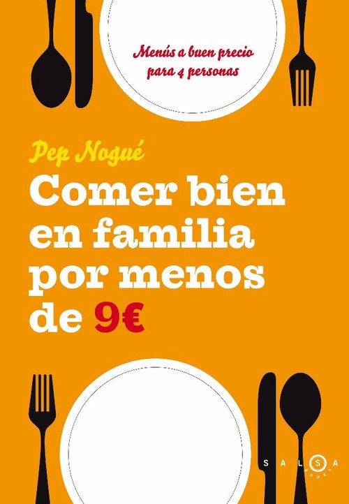 COMER BIEN EN FAMILIA POR 9 EUROS AL DIA