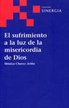 SUFRIMIENTO A LA LUZ DE LA MISERICORDIA DE DIOS,EL