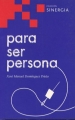 PARA SER PERSONA