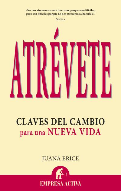 ATREVETE-CLAVES DEL CAMBIO PARA UNA NUEVA VIDA