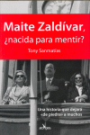 MAITE ZALDIVAR, NACIDA PARA MENTIR?