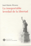 INSOPORTABLE LEVEDAD DE LA LIBERTAD, LA