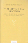 Y AL SEPTIMO DIA DESCANSO
