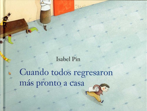 CUANDO TODOS REGRESARON MAS PRONTO ACASA