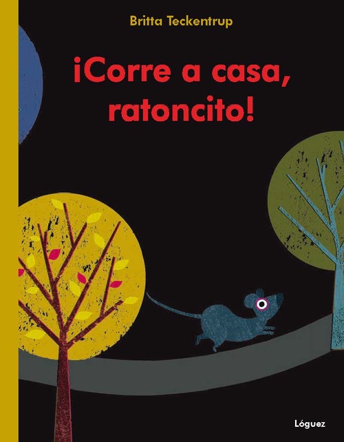 CORRE A CASA,RATONCITO!