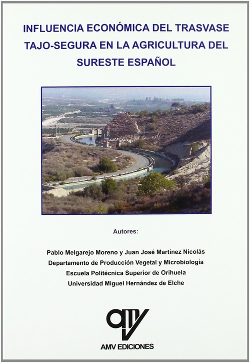 INFLUENCIA ECONOMICA DEL TRASVASE TAJO-SEGURA EN LA AGRICULT