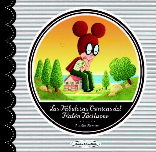 FABULOSAS CRONICAS DEL RATON TACITURNO