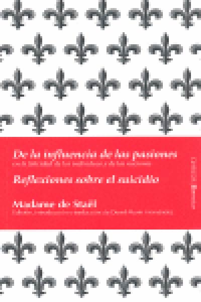 REFLEXIONES SOBRE EL SUICIDIO. DE LA INFLUENCIA DE LAS PASI