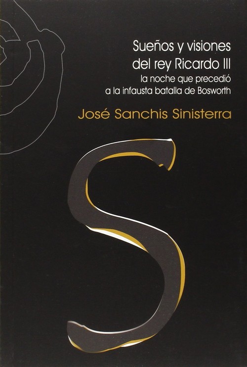 SUE�OS Y VISIONES DEL REY RICARDO III (LA NOCHE QUE PRECEDIO