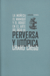 PERVERSA Y UTOPICA