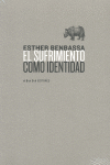 SUFRIMIENTO COMO IDENTIDAD,EL