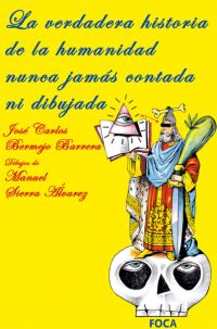 VERDADERA HISTORIA DE LA HUMANIDAD NUNCA JAMAS CONTADA NI DI
