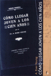 COMO LLEGAR JOVEN A LOS CIEN A�OS