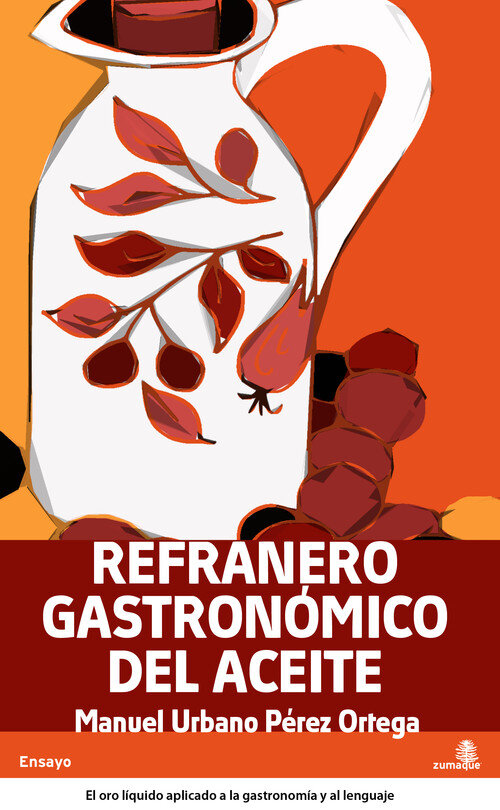 REFRANERO GASTRONOMICO DE LA ACEITUNA Y EL ACEITE