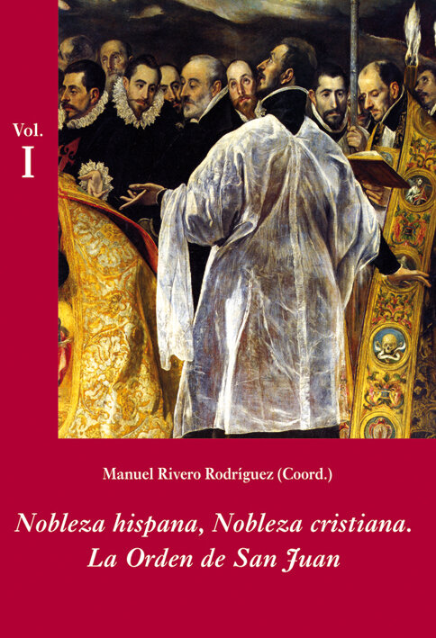 NOBLEZA HISPANA, NOBLEZA CRISTIANA: LA ORDEN DE SAN JUAN (ES