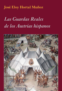 GUARDAS REALES DE LOS AUSTRIAS HISPANOS, LAS