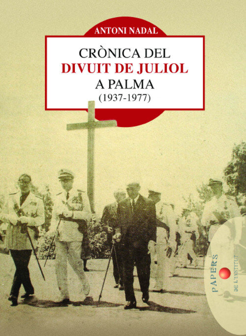 CRONICA DEL DIVUIT DE JULIOL A PALMA (1937-1977)