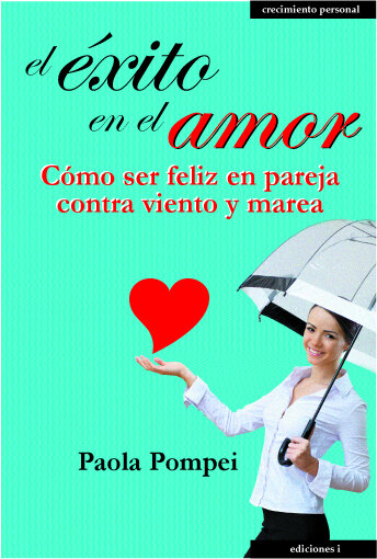 EXITO EN EL AMOR,EL-COMO SER FELIZ EN PAREJA CONTRA VIENTO