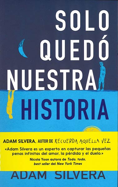 SOLO QUEDO NUESTRA HISTORIA