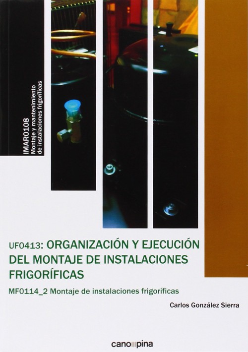 ORGANIZACION Y EJECUCION DEL MONTAJE DE INSTALACIONES FRIGO