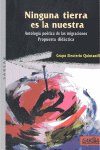 NINGUNA TIERRA ES LA NUESTRA,ANTOLOGIA POETICA DE LAS MIGRAC