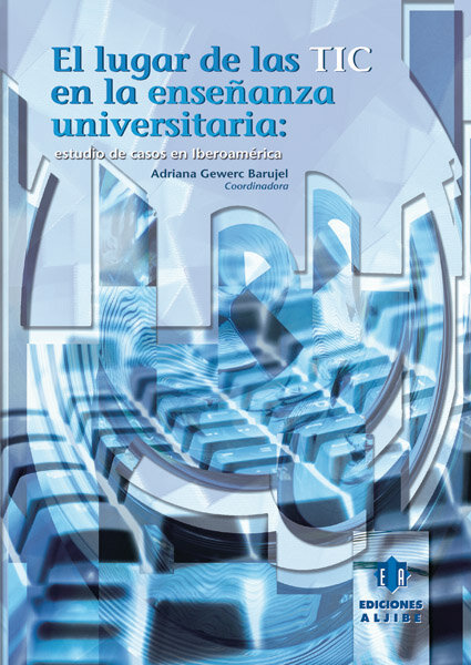 LUGAR DE LAS TIC EN LA ENSE�ANZA UNIVERSITARIA,EL