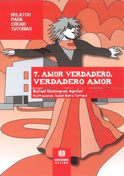 AMOR VERDADERO,VERDADERO AMOR-RELATOS PARA CREAR TUTORIAS 7