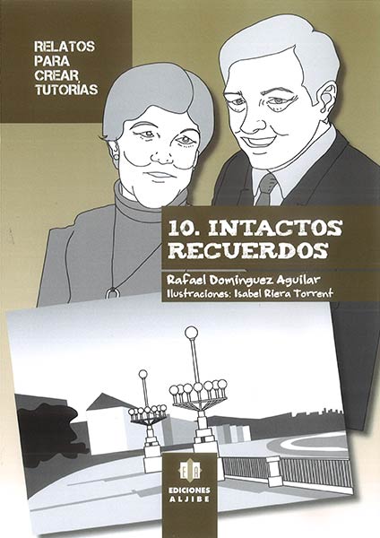 INTACTOS RECUERDOS-RELATOS PARA CREAR TUTORIAS 10