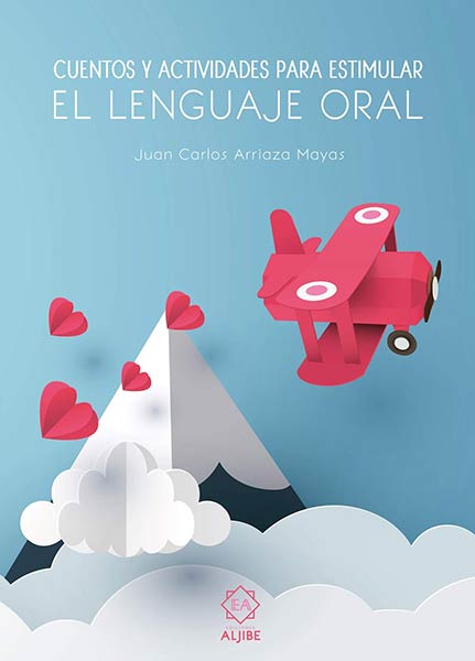 CUENTOS Y ACTIVIDADES PARA ESTIMULAR EL LENGUAJE ORAL