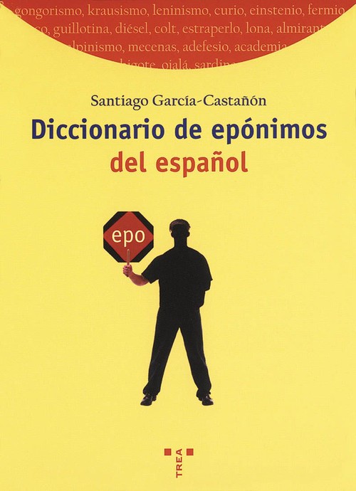 DICCIONARIO DE EPONIMOS DEL ESPA�OL