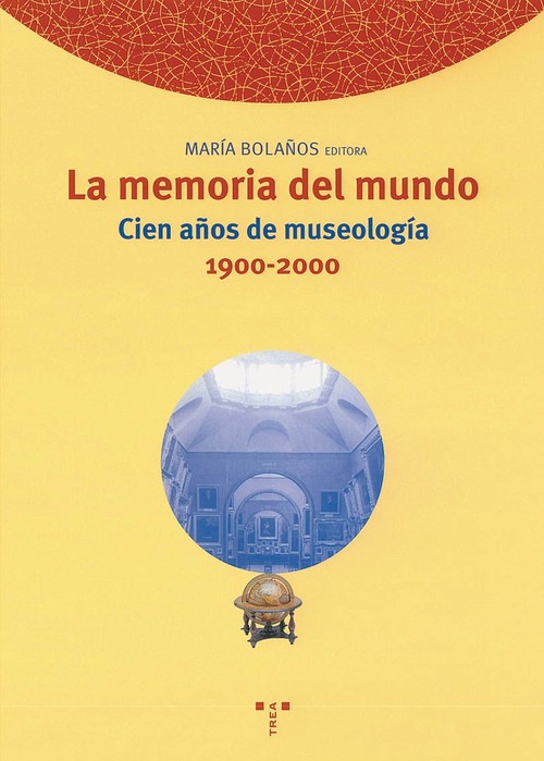 MEMORIA DEL MUNDO-CIEN A�OS MUSEOLOGIA