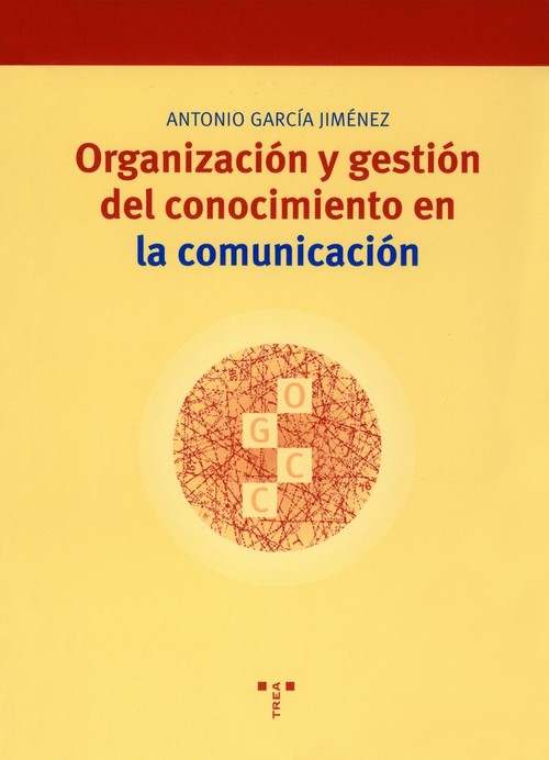 ORGANIZACION Y GEST.CONOCIMI.COMUNICACI.