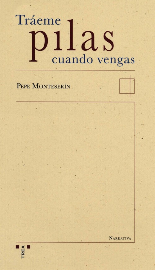 TRAEME PILAS CUANDO VENGAS