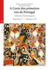 A CORTE DOS PRIMEIROS REIS DE PORTUGAL