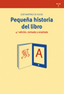PEQUE�A HISTORIA DEL LIBRO (4� ED., REVISADA Y AMPLIADA)